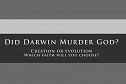 Creation & Evolution
