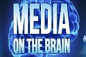 Media on the Brain